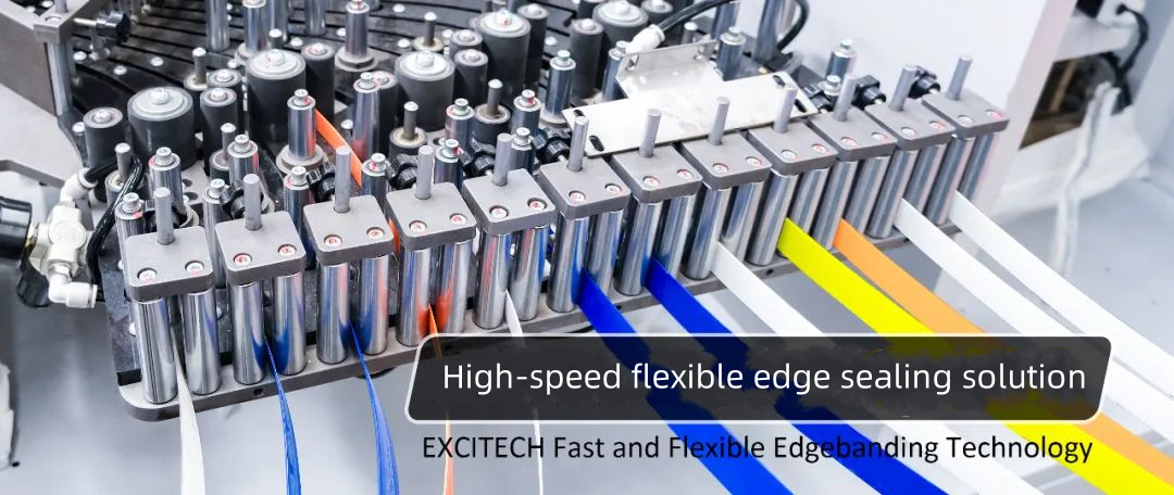 EXCITECH Rýchla a flexibilná technológia olepovania hrán.